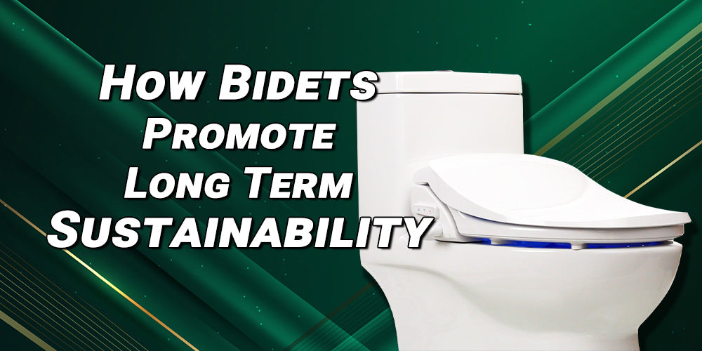 How Bidet Seats Promote Long Term Sustainability