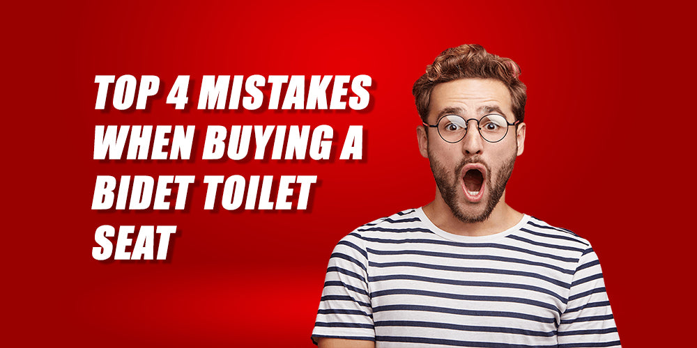 Top 4 Mistakes When Buying a Bidet Toilet Seat