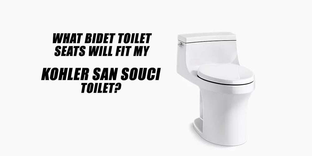What Bidet Toilet Seats Will Fit My Kohler San Souci Toilet?