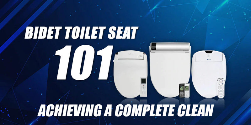 Bidet Toilet Seat 101: Achieving a Complete Clean