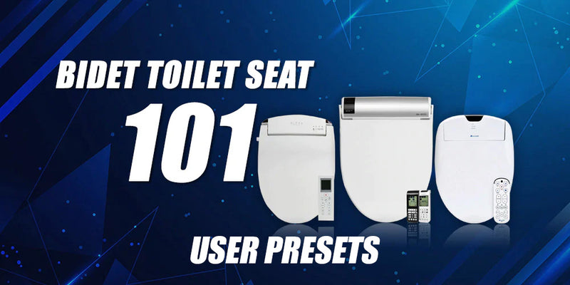 Bidet Toilet Seat 101: User Presets