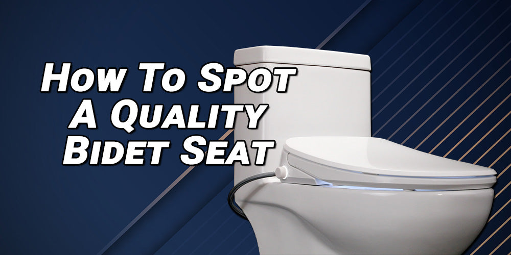 How to Spot a Quality Bidet Seat
