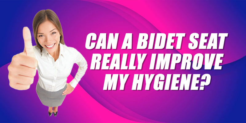 Can a Bidet Seat Really Improve My Hygiene?