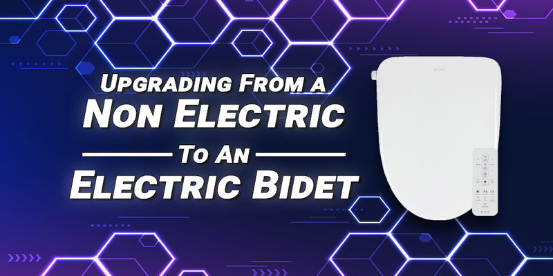 Upgrading from a Non-Electric Bidet to an Electric Bidet