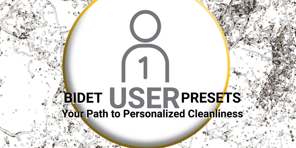 Bidet User Presets: Your Path to Personalized Cleanliness